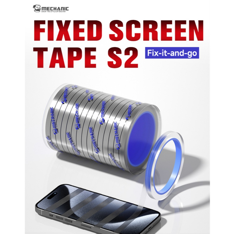 MECHANIC S2 Fixed Screen Tape for Phone or Tablet Fixing Screen / Back Cover / Bezel
