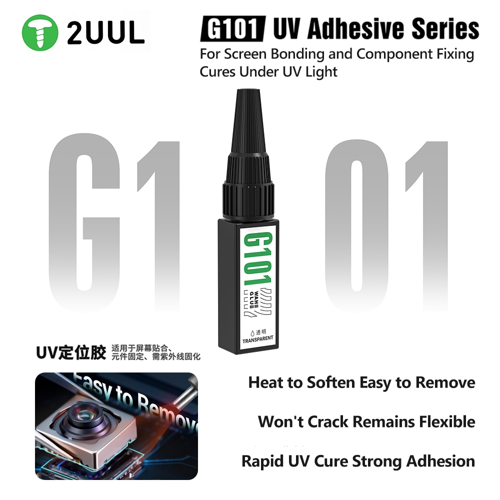 2UUL G101 UV Positioning Adhesive for Screen Bonding & Component Fixing Cures Under UV Light